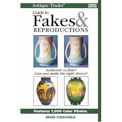 Antique Trader Guide to Fakes and Reproductions (Antique Trader's Guide to Fakes & Reproductions) (Antique Trader's Guide to Fakes & Reproductions)