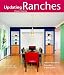 Ranches: Design Ideas for Renovating, Remodeling, and Building New (Updating Classic America)