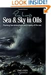 Roy Lang's Sea & Sky in Oils: Paintin...