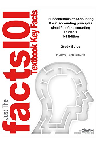 e-Study Guide for: Fundamentals of Accounting: Basic accounting principles simplified for accounting students: Business, Business
