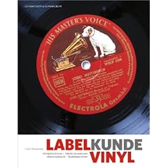 Labelkunde Vinyl: Alles, was der Plattensammler wissen mu�. Schallplattenfirmen, Etikettenstammb�ume und Matrizenschl�sselnummern