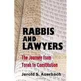Rabbis and Lawyers: The Journey from Torah to Constitution