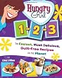 Hungry Girl 1-2-3: The Easiest, Most Delicious, Guilt-Free Recipes on the Planet