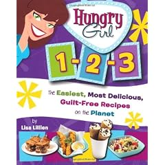 Hungry Girl 1-2-3: The Easiest, Most Delicious, Guilt-free Recipes on the Planet