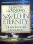 Saved in Eternity: The Assurance of Our Salvation (Studies in Jesus' prayer for His own, John 17)