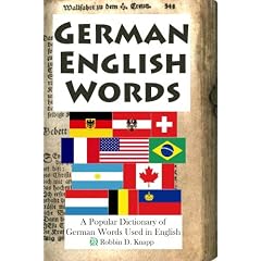 German English Words: A Popular Dictionary of German Words Used in English