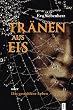 Tr�nen aus Eis oder Das gestohlene Leben