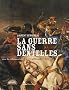La guerre sans dentelles