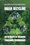 Urban Recycling and the Search for Sustainable Community Development