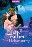 Der Heiratsantrag: Roman - Jane Feather