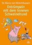 Entr�mpeln mit dem inneren Schweinehund