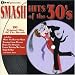 Smash Hits of the 1930's