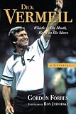 Dick Vermeil: Whistle in His Mouth, Heart on His Sleeve
