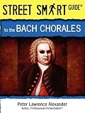 Street Smart Guide to the Bach Chorales