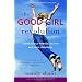 The Good Girl Revolution: Young Rebels with Self-Esteem and High Standards
