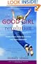The Good Girl Revolution: Young Rebels with Self-Esteem and High Standards