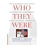 Who They Were: Inside the World Trade Center DNA Story: The Unprecedented Effort to Identify the Missing