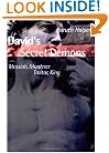 David's Secret Demons: Messiah, Murderer, Traitor, King (Bible in Its World)