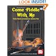 Mel Bay presents Come Fiddle With Me Violin Duets