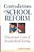 Contradictions of School Reform: Educational Costs of Standardized Testing (Critical Social Thought)