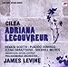 Cilea: Adriana Lecouvreur