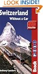 Switzerland Without a Car (Bradt Trav...