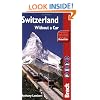 Switzerland Without A Car, 4th (Bradt Travel Guide Switzerland Without a Car)