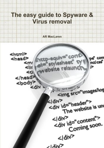 The Easy Guide To Spyware & Virus Removal