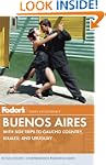 Fodor's Buenos Aires: With Side Trips...