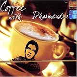 Coffee with dharmendra