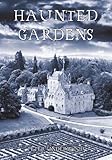 Haunted gardens : an international journey