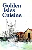 Golden Isles Cuisine Cookbook