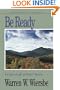 Be Ready (1 & 2 Thessalonians): Living in Light of Christ's Return (The BE Series Commentary)