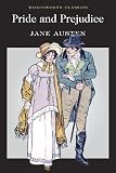 Pride & Prejudice (Wordsworth Classics) (Wadsworth Collection)