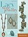 Lacy Wire Jewelry