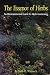 The Essence of Herbs: An Environmental Guide to Herb Gardening