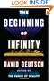 The Beginning of Infinity: Explanations That Transform the World