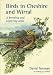 Birds in Cheshire and Wirral: A Breeding and Wintering Atlas
