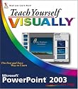Teach Yourself Visually PowerPoint 2003