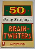 50 Daily telegraph brain-twisters : a book of mathematical puzzles and reasoning problems