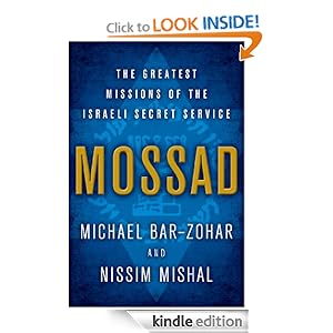 Mossad: The Greatest Missions of the Israeli Secret Service [Kindle Edition]