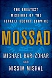 Mossad: The Greatest Missions of the Israeli Secret Service