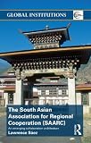 The South Asian Association for Regional Cooperation (SAARC)