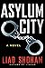 Asylum City: A Novel