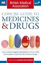 BMA Concise Guide to Medicines and Drugs