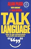 Talk Language: How To Use Conversation for Profit and Pleasure: How to Use Conversation for Profit and Pleasure