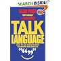 Talk Language: How To Use Conversation for Profit and Pleasure: How to Use Conversation for Profit and Pleasure