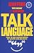 Talk Language: How To Use Conversation for Profit and Pleasure