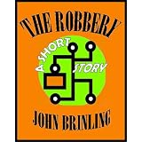 The Robbery: A Short Story