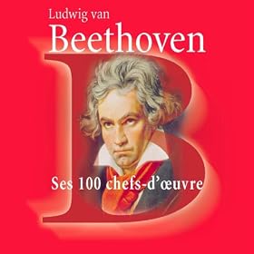 Beethoven 100 Chefs-D'oeuvre